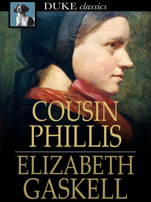 Title details for Cousin Phillis by Elizabeth Gaskell - Wait list